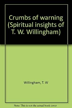 Paperback Crumbs of warning (Spiritual insights of T. W. Willingham) Book