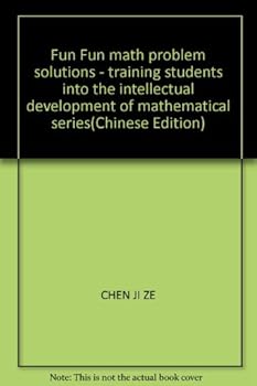 Paperback Fun Fun math problem solutions - training students into the intellectual development of mathematical series(Chinese Edition) Book