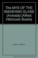 The Mystery of the Smashing Glass (Die drei Fragezeichen (Original) #39) 0006927793 Book Cover