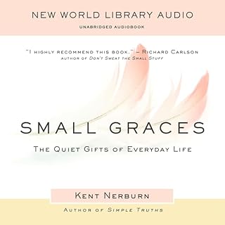 Small Graces Audiolibro Por Kent Nerburn arte de portada