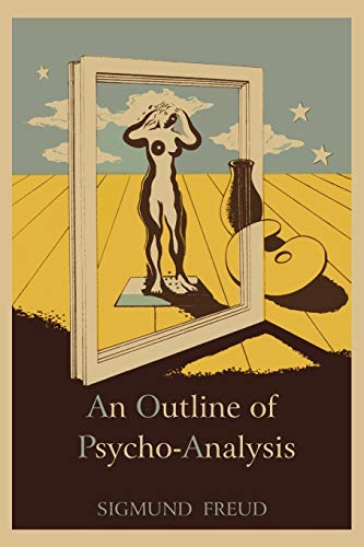 An Outline of Psycho-Analysis (International Psycho-Analytical Library)