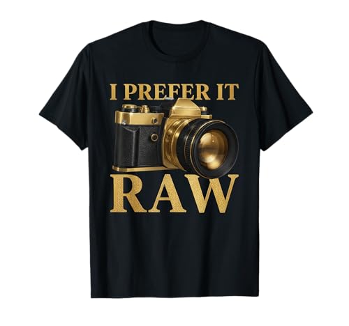 I Prefer It Raw Funny Photographer Camera RAW Format Gift T-Shirt