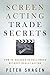 Produktbild Screen Acting Trade Secrets: How to Succeed in Hollywood Without Really Acting
