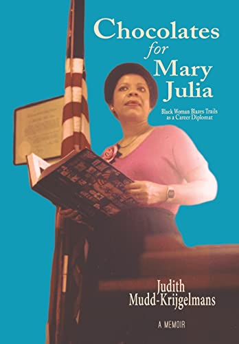 Chocolates for Mary Julia: Black Woman Blazes Trails as a Career Diplomat