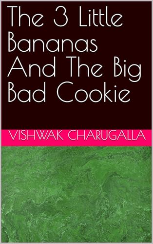 The 3 Little Bananas And The Big Bad Cookie