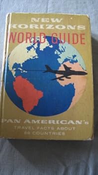 New Horizons World Guide Pan American's travel facts about 89 countries