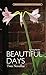 Beautiful Days (Contemporary Writers)