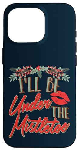 �ʔ����N���X�}�X�L�X�̈��p�� I'll Be Under The Mistletoe Holid �X�}�z�P�[�X iPhone 16 Pro �p