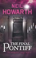 The Final Pontiff: The Armageddon Trilogy - Book 2 (Joe Fagan Thriller Series) 1096746220 Book Cover