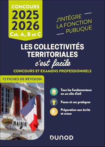 livre Les Collectivités territoriales, c'est facile - Catégories A et B - 2025-2026: Concours et examens professionnels - Ecrits et oraux (2025-2026)