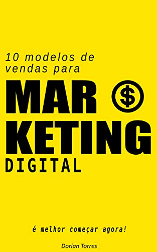 10 Modelos de Vendas para Marketing Digital: É melhor começar ago...