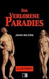 Das Verlorene Paradies (Illustriert/Großdruck) - John Milton Übersetzer: Adolf Böttger 
