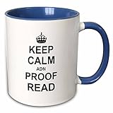 3dRose Keep Calm Adn Proof Read - Funny Proofread Reader Writer Editor Gifts Mug, 11 oz, Blue