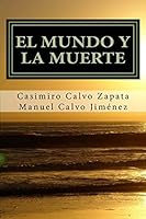 El Mundo Y La Muerte: Bases Racionales Para Esperar La Inmortalidad de la Conciencia Humana 1516870824 Book Cover