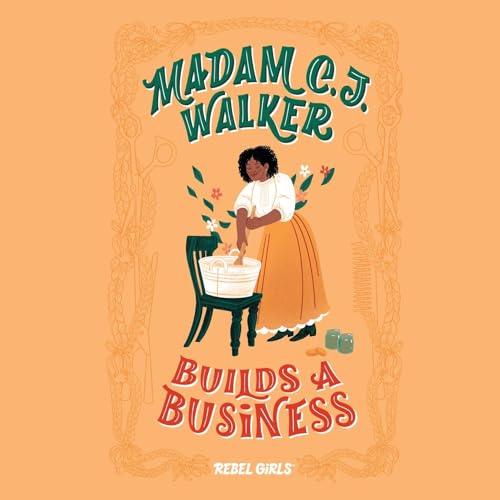 Madam C. J. Walker Builds a Business by Rebel Girls episode artwork