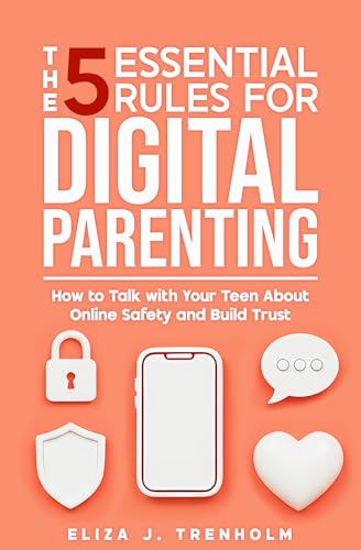 The 5 Essential Rules for Digital Parenting