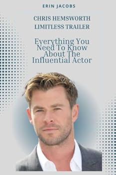 Chris Hemsworth Limitless Trailer: Everything You Need To Know About The Influential Actor