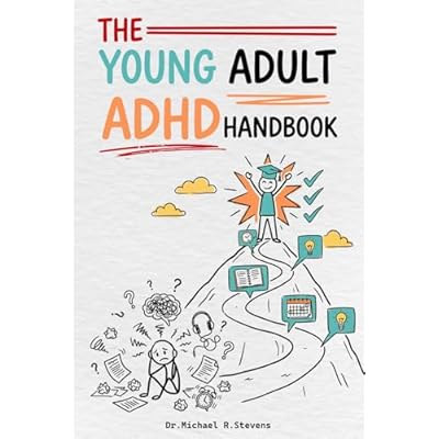 The Young Adult ADHD Handbook