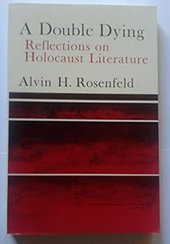 Paperback A Double Dying: Reflections on Holocaust Literature Book