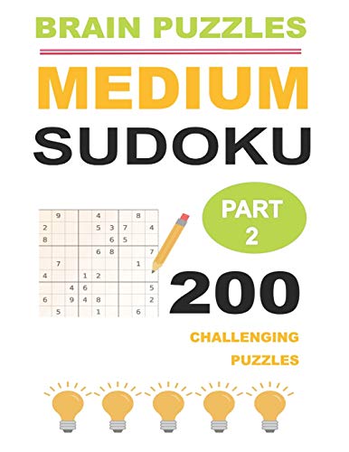 Medium Sudoku Part 2: 200 Challenging Puzzles (Puzzles: 199-> 396)