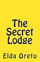 The Secret Lodge 1505726166 Book Cover