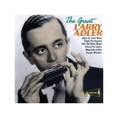 The Great Larry Adler
