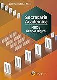 Secretaria Acadêmica: MEC e acervo digital (Portuguese Edition)