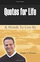 Quotes for Life & Words to Live By 0989397904 Book Cover