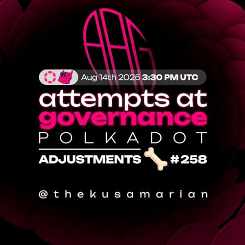 AAG #258 - Adjustments 🦴