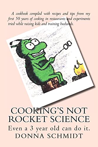 Cooking's not rocket science: Even a 3 year old can do it.