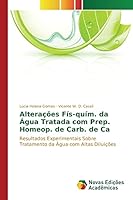Alteracoes Fis-Quim. Da Agua Tratada Com Prep. Homeop. de Carb. de CA 6130172346 Book Cover