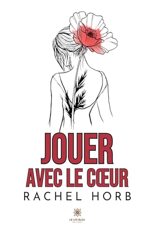 Jouer avec le coeur (French Edition)
