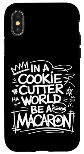uIn A Cookie Cutter World Be A Macaronv킢XC[cfUC X}zP[X iPhone X/XS p