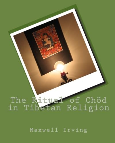 The Ritual of Chod in Tibetan Religion