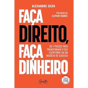 Capa do livro Faça Direito, faça dinheiro: Os 7 passos para transformar o seu escritório em um negócio de sucesso
