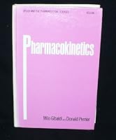 Pharmacokinetics (Drugs and the pharmaceutical sciences ; v. 1) 0824762649 Book Cover