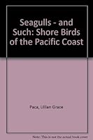 Seagulls - and Such: Shore Birds of the Pacific Coast B0007DUERO Book Cover