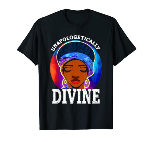 Unapologetically Divine Black Pride Melanin African American Camiseta