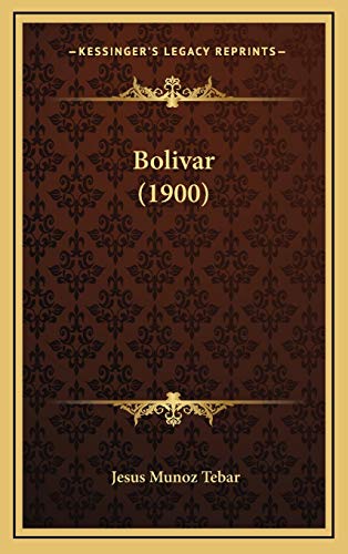 Bolivar (1900) (Spanish Edition)