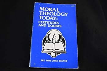 Paperback Moral Theology Today: Certitudes and Doubts Book