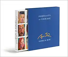 Portraits of Courage Deluxe Signed Edition: A Commander in Chief's Tribute to America's Warriors book cover