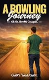  Oh No, Here We Go Again (A Bowling Journey Book 3) (English Edition)