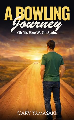  Oh No, Here We Go Again (A Bowling Journey Book 3) (English Edition)