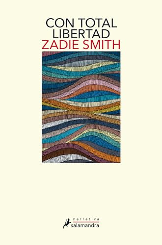 Con Total Libertad / Feel Free - Smith, Zadie