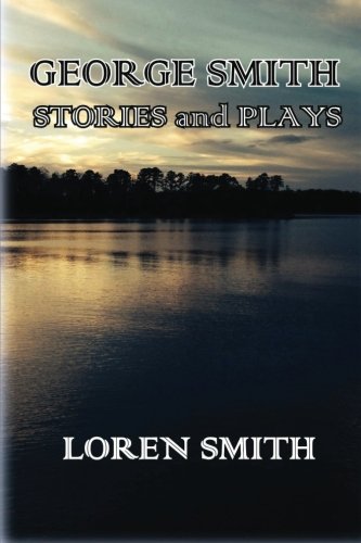 George Smith Stories and Plays
