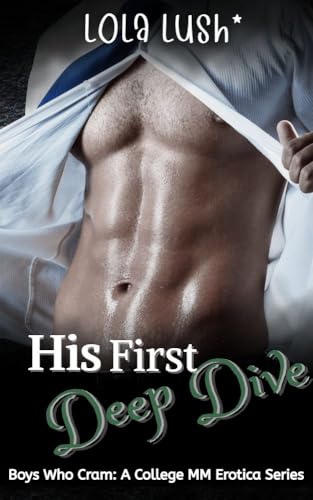 His First Deep Dive: A College MM Erotica (Boys Who Cram Book 4)
