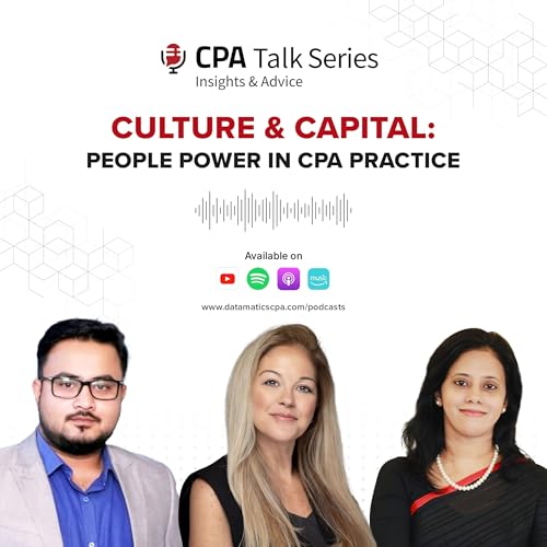 Culture & Capital: People Power in CPA Practice | CPA Talk Series