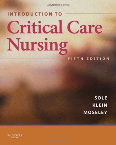 Introduction to Critical Care Nursing (Sole, Introduction...