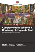 Comportement collectif à Khutsong, Afrique du Sud (French Edition) 6202485825 Book Cover