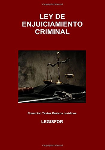 Ley de Enjuiciamiento Criminal: 4.ª edición (2017). Colección Textos Básicos Jurídicos